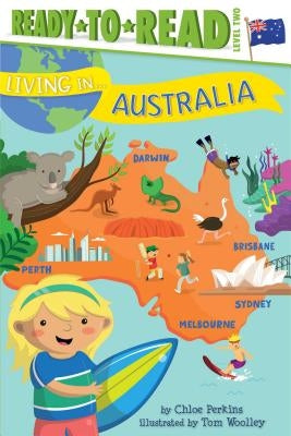 Living in . . . Australia: Ready-To-Read Level 2 by Perkins, Chloe