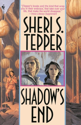 Shadow's End by Tepper, Sheri S.