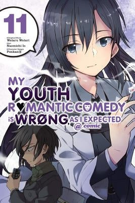 My Youth Romantic Comedy Is Wrong, as I Expected @ Comic, Vol. 11 (Manga): Volume 11 by Watari, Wataru