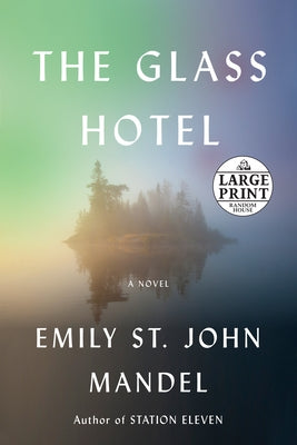 The Glass Hotel by Mandel, Emily St John