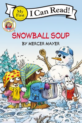 Little Critter: Snowball Soup: A Winter and Holiday Book for Kids by Mayer, Mercer