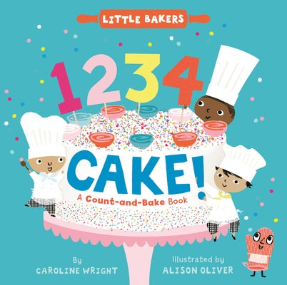 1234 Cake!: A Count-And-Bake Book by Wright, Caroline