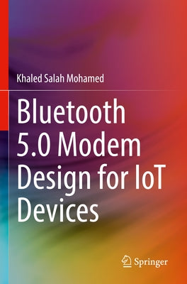 Bluetooth 5.0 Modem Design for Iot Devices by Mohamed, Khaled Salah