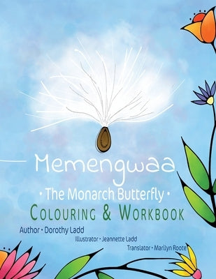 Memengwaa: The Monarch Butterfly Colouring & Workbook by Ladd, Dorothy