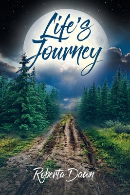 Life's Journey by Dawn, Roberta