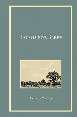 Songs for Sleep by Yarad, Angela