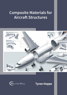 Composite Materials for Aircraft Structures by Hoppe, Tyron