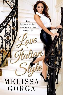 Love Italian Style by Gorga, Melissa