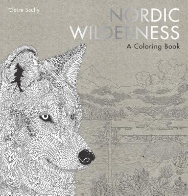 Nordic Wilderness: A Coloring Book by Scully, Claire