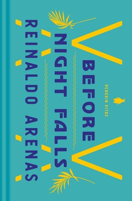 Before Night Falls: A Memoir by Arenas, Reinaldo