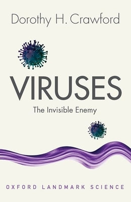 Viruses: The Invisible Enemy by Crawford, Dorothy H.