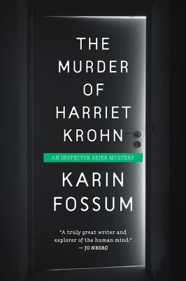 The Murder of Harriet Krohn by Fossum, Karin