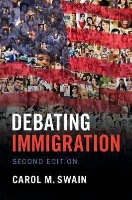 Debating Immigration by Swain, Carol M.