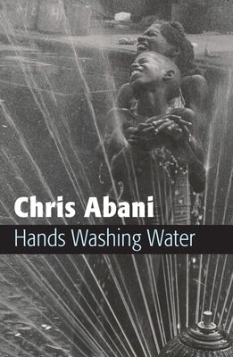 Hands Washing Water by Abani, Chris