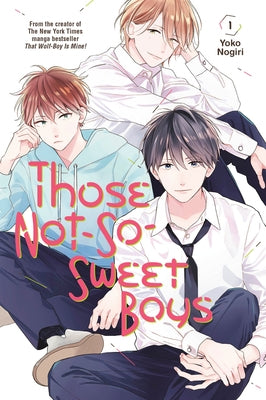 Those Not-So-Sweet Boys 1 by Nogiri, Yoko