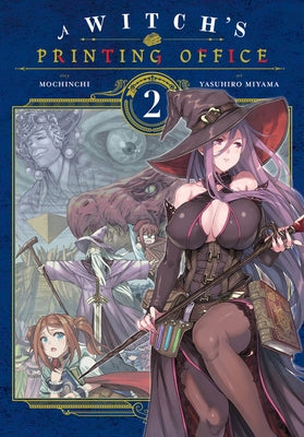 A Witch's Printing Office, Vol. 2: Volume 2 by Mochinchi