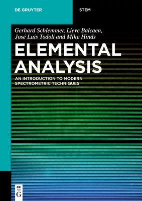 Elemental Analysis: An Introduction to Modern Spectrometric Techniques by Schlemmer, Gerhard