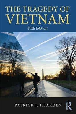 The Tragedy of Vietnam by Hearden, Patrick J.