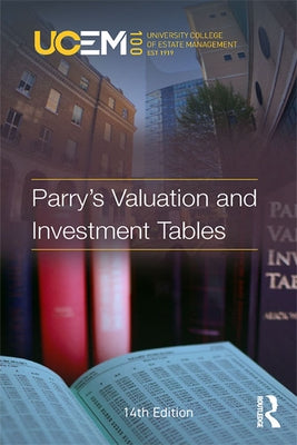 Parry's Valuation and Investment Tables by University College of Estate Management