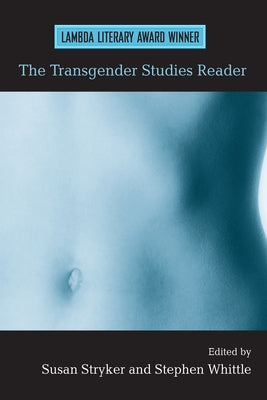 The Transgender Studies Reader by Stryker, Susan