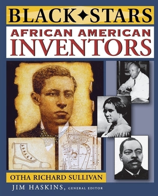 African American Inventors by Sullivan, Otha Richard