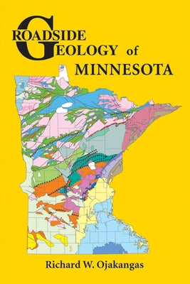 Roadside Geology of Minnesota by Ojakangas, Richard W.