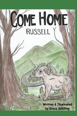 Come Home Russell by Schilling, Grace