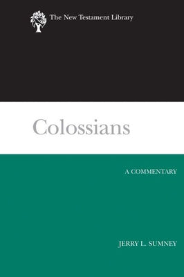 Colossians: A Commentary by Sumney, Jerry L.