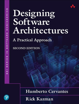 Designing Software Architectures: A Practical Approach by Cervantes, Humberto