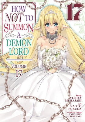 How Not to Summon a Demon Lord (Manga) Vol. 17 by Murasaki, Yukiya