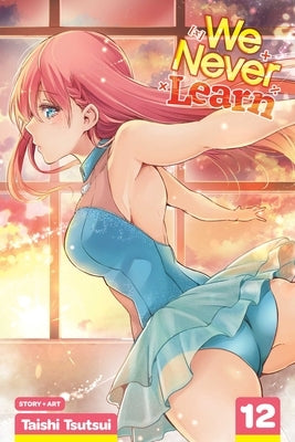 We Never Learn, Vol. 12 by Tsutsui, Taishi