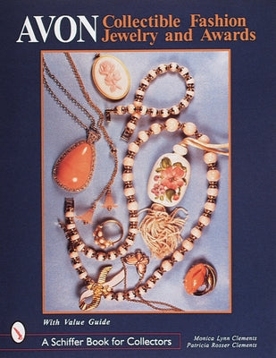 Avon(r) Collectible Fashion Jewelry and Awards by Clements, Monica Lynn