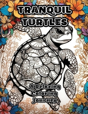 Tranquil Turtles: A Relaxing Coloring Journey by Colorzen