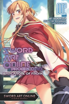 Sword Art Online Progressive Barcarolle of Froth, Vol. 2 (Manga): Volume 2 by Kawahara, Reki