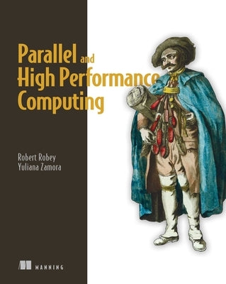 Parallel and High Performance Computing by Robey, Robert