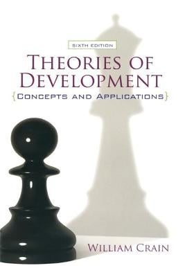 Theories of Development: Concepts and Applications (International Student Edition) by Crain, William