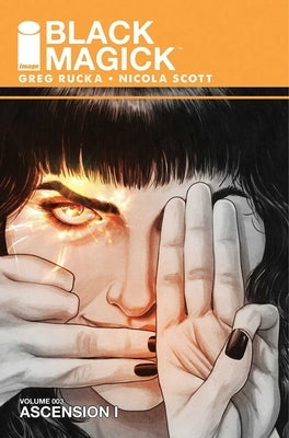 Black Magick Volume 3: Ascension I by Rucka, Greg