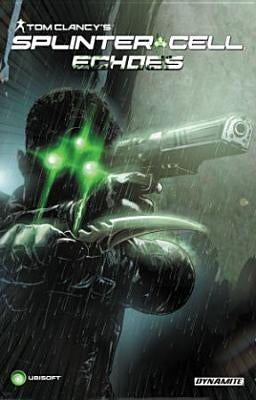 Tom Clancy's Splinter Cell: Echoes by Edmondson, Nathan