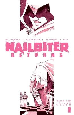 Nailbiter Volume 7: Nailbiter Returns by Williamson, Joshua