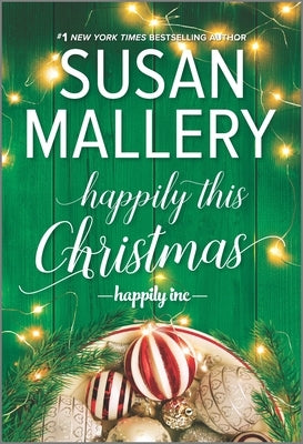 Happily This Christmas: A Holiday Romance Novel by Mallery, Susan