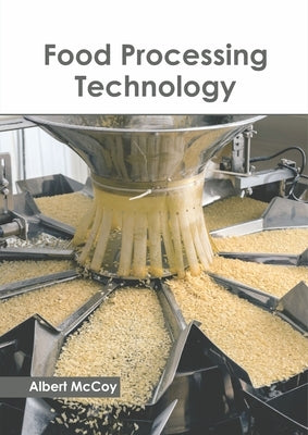 Food Processing Technology by McCoy, Albert