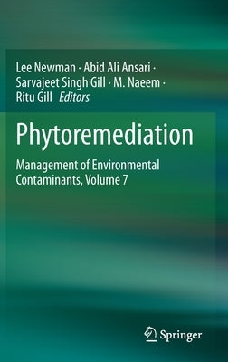 Phytoremediation: Management of Environmental Contaminants, Volume 7 by Newman, Lee