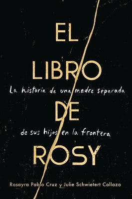 Book of Rosy, The \ El libro de Rosy (Spanish edition) by Pablo Cruz, Rosayra