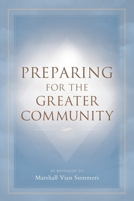 Preparing for the Greater Community by Summers, Marshall Vian