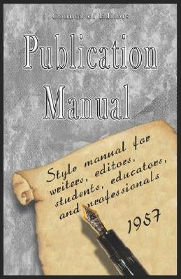 Publication Manual - Style Manual for Writers, Editors, Students, Educators, and Professionals 1957 by American Psychological Association