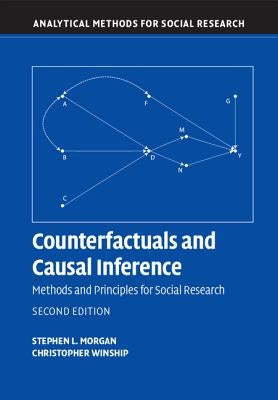 Counterfactuals and Causal Inference by Morgan, Stephen L.