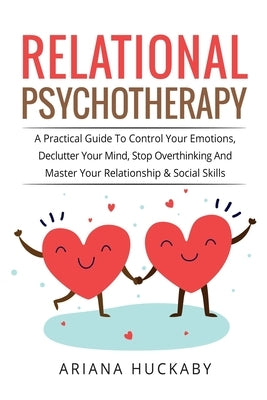 Relational Psychotherapy by Huckaby, Ariana