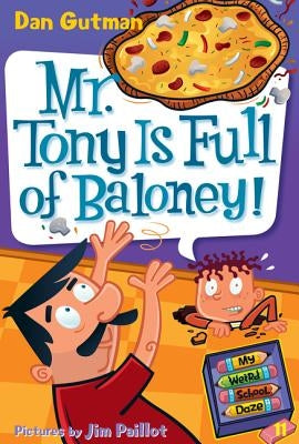 Mr. Tony Is Full of Baloney! by Gutman, Dan