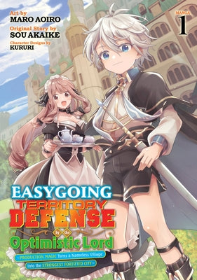 Easygoing Territory Defense by the Optimistic Lord: Production Magic Turns a Nameless Village Into the Strongest Fortified City (Manga) Vol. 1 by Akaike, Sou