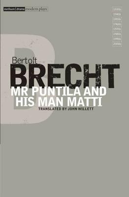 Mr Puntila and His Man Matti by Brecht, Bertolt